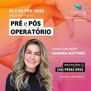 21 e 22/02 Pré e Pós-Operatório com a Profª Sabrina Matthes